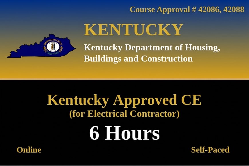 Kentucky Electrical Contractor (Part 1) CE package, 6 hours, Course Approval # 42086, 42088